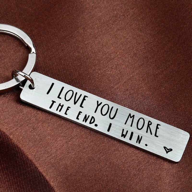 "I Love You More The End I Win"Funny Birthday Keychain-- A personalised gift for him/her