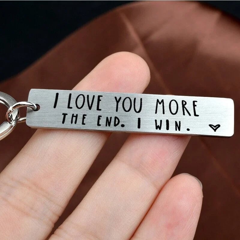 "I Love You More The End I Win"Funny Birthday Keychain-- A personalised gift for him/her